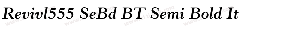 Revivl555 SeBd BT Semi Bold Italic字体转换